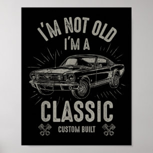 Im Old Im Clic Funny Car Quote Retro Vintag C Poster