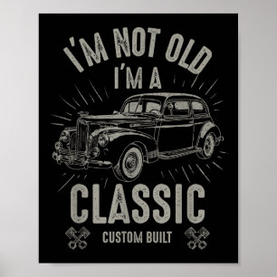 Im Old Im Clic Funny Car Quote Retro Vintag C Poster