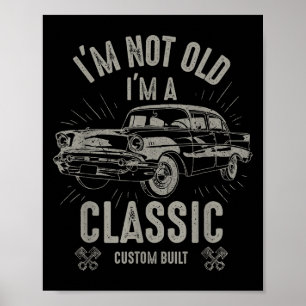 Im Old Im Clic Funny Car Quote Retro Vintag C Poster