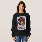 I'm On A Government Watchlist Messy Bun Bleach Sweatshirt (Vorne ganz)