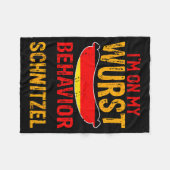 I'm On My Wurst Behavior I Dont Give A Schnitzel  Fleecedecke (Vorderseite (Horizontal))