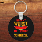 I'm On My Wurst Behavior I Dont Give A Schnitzel Schlüsselanhänger (Vorderseite)