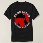 i'm on smoko (so leave me alone) T-Shirt (Design vorne)