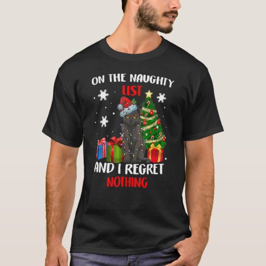 I'm on the Naughty List and I Regret Nothing Chris T-Shirt (Vorderseite)