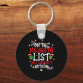 I'm On The Naughty List And I Regret Nothing Funny Schlüsselanhänger (Vorderseite)