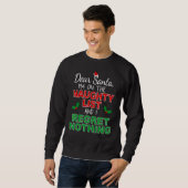 I'm on the Naughty List and I Regret Nothing Sweatshirt (Vorne ganz)