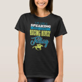 I'm Only Speaking To My Racing Horse Today  Presen T-Shirt (Vorderseite)