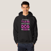 I'm Only Talking To My Dog Today Dog  Dog Dad Dog  Hoodie (Vorne ganz)