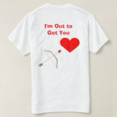 I'm Out to Get You #2 T-Shirt (Design Rückseite)