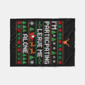 I'm Participating Leave Me Alone Ugly Christmas Sw Fleecedecke (Vorderseite (Horizontal))