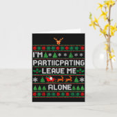 I'm Participating Leave Me Alone Ugly Christmas Sw Karte (Gelbe Blume)