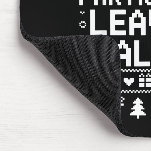 I'm Participating Leave Me Alone Ugly Christmas Sw Mousepad (Ecke)