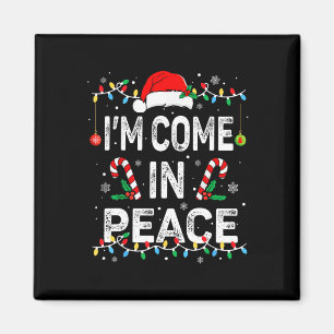 I'm Peace I Come in Peace Funny Matching Couple Ch Magnet