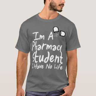 Im Pharmacy-Student habe ich kein Leben lustig Bir T-Shirt
