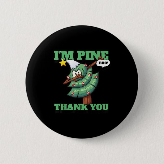 Im Pine Thank You - Cute Dabbing Christmas Tree  Button (Vorderseite)