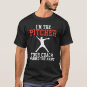 Im Pitcher warnt dich dein Coach vor Basebal T-Shirt (Vorderseite)