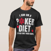 Im Poker Diet Fish and Chips   Funny Poker Pu T-Shirt (Vorderseite)