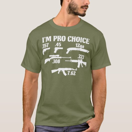 Im Pro Choice pick your caliber Pro Gun 2A gift T-Shirt (Vorderseite)