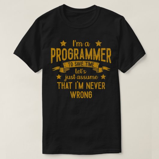 Im Programmierer habe ich nie falsch Gerettet Time T-Shirt (Design vorne)