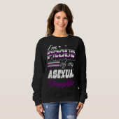 I'm Proud Of My Asexual Daughter Supportive Mom Da Sweatshirt (Vorne ganz)