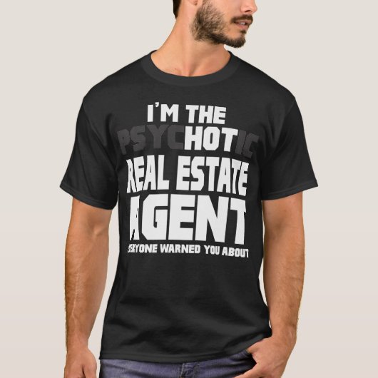 Im psychotischen Hot Real Anwesen Agent Funny Gesc T-Shirt (Vorderseite)