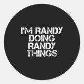 I'm Randy Doing Randy Things Shirt Funny Christmas Runder Aufkleber (Vorderseite)