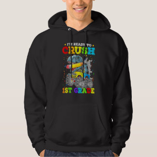 I'm Ready To Crush 1st Grade Monster Truck Dinosau Hoodie