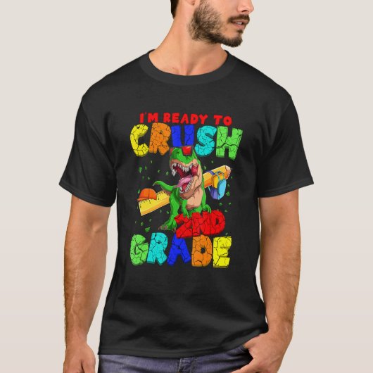 I'm Ready To Crush 2nd Grade Rex Dinosaur Back To T-Shirt (Vorderseite)