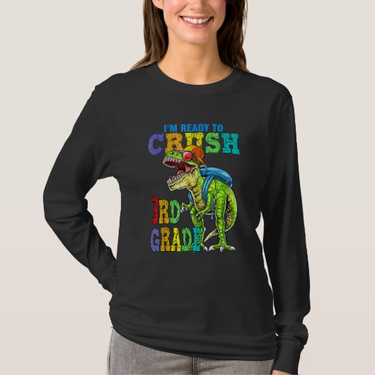 I'm Ready To Crush 3rd Grade Dinosaurs Back To Sch T-Shirt (Vorderseite)