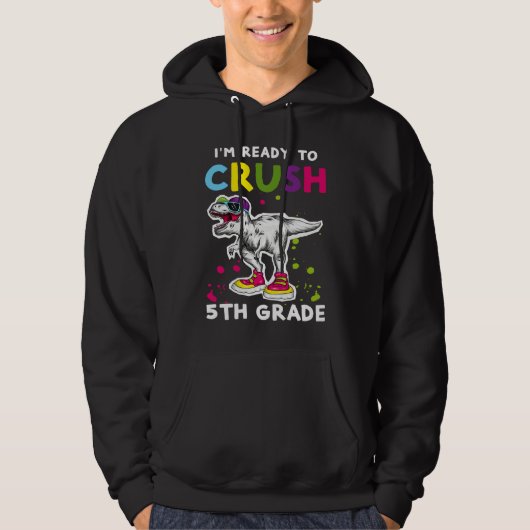 I'm Ready To Crush 5th grade Back To School T Rex Hoodie (Vorderseite)