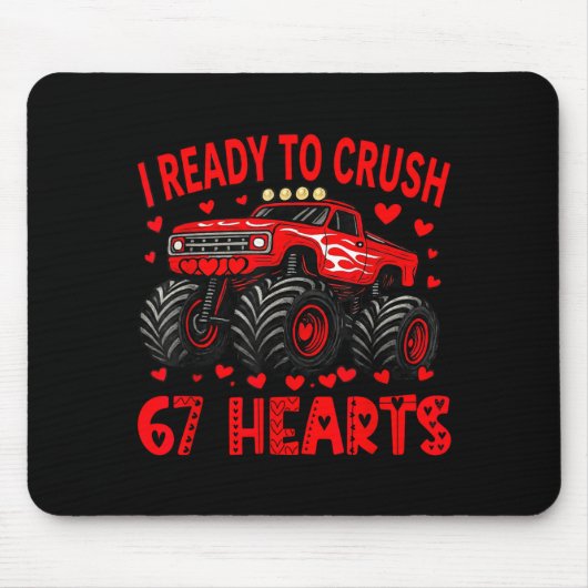 I'm Ready To Crush 67 Hearts Monster Truck 6 7 Val Mousepad (Vorne)