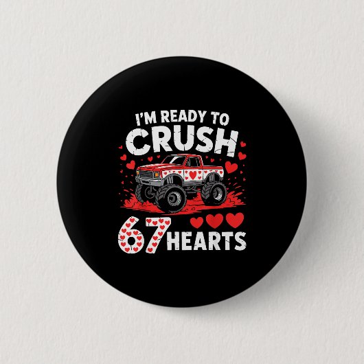 I'm Ready To Crush 67 Hearts Truck 7 6 Valentines  Button (Vorderseite)