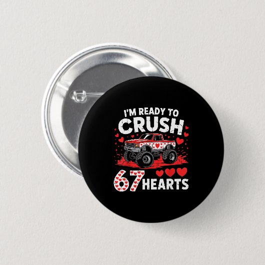 I'm Ready To Crush 67 Hearts Truck 7 6 Valentines Button (Vorne & Hinten)