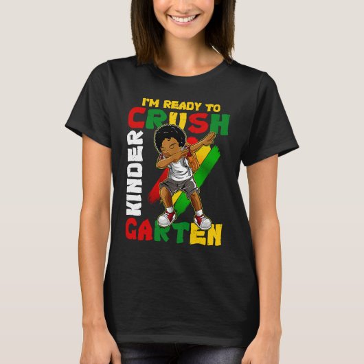 I'm Ready To Crush Kindergarten Dabbing African Am T-Shirt (Vorderseite)