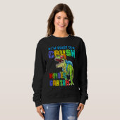 I'm Ready To Crush Kindergarten Dinosaur Back To S Sweatshirt (Vorne ganz)