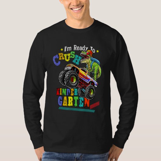 I'm Ready To Crush Kindergarten Dinosaur Back To S T-Shirt (Vorderseite)