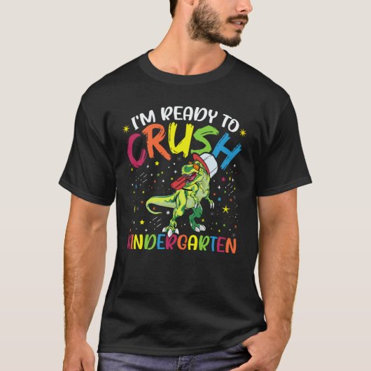 I'm Ready To Crush Kindergarten for Back To School T-Shirt (Vorderseite)
