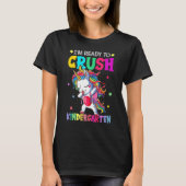 I'm Ready To Crush Kindergarten Happy First Day Of T-Shirt (Vorderseite)