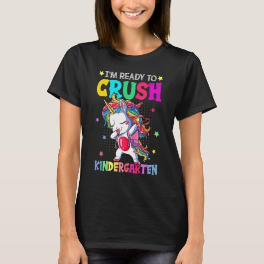 I'm Ready To Crush Kindergarten Happy First Day Of T-Shirt (Vorderseite)