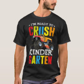 Im Ready To Crush Kindergarten Monster Truck Ck To T-Shirt (Vorderseite)