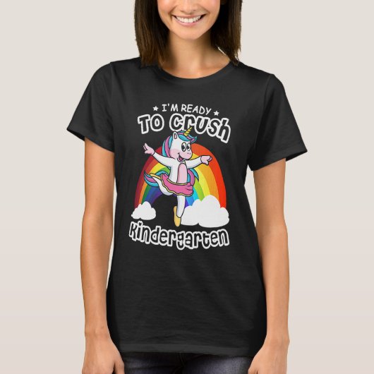 I'm Ready To Crush Kindergarten Unicorn Ballerina  T-Shirt (Vorderseite)