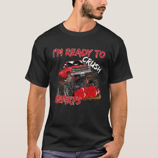 I'm Ready To Crush  Monster Truck Valentine's Day T-Shirt (Vorderseite)