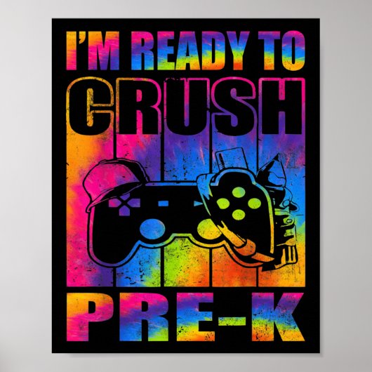 Im Ready To Crush Prek Back To School Video Game  Poster (Vorne)