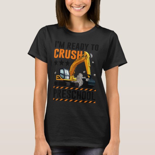 I'm Ready To Crush Preschool Construction Vehicle  T-Shirt (Vorderseite)