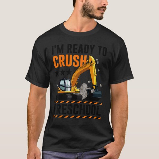 I'm Ready To Crush Preschool Construction Vehicle T-Shirt (Vorderseite)