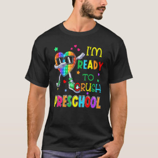 I'm Ready To Crush Preschool Prek Back To School P T-Shirt