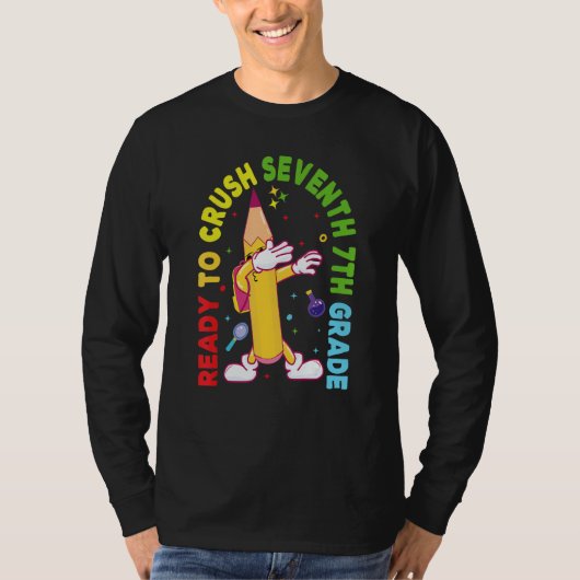 I'm Ready To Crush Seventh 7th Grade Back To Schoo T-Shirt (Vorderseite)