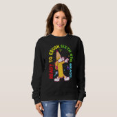 I'm Ready To Crush Sixth 6th Grade Back To School Sweatshirt (Vorne ganz)