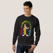 I'm Ready To Crush Sixth 6th Grade Back To School  Sweatshirt (Vorne ganz)