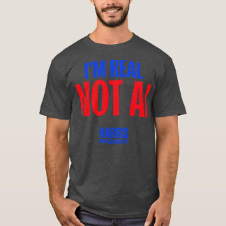 IM REAL NOT AI HARRISWALZ 2024 TShirt